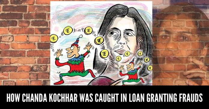 How Chanda Kochhar was caught in the loan granting frauds, while all shied to take action against her