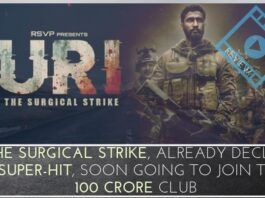 Bollywood film URI-The Surgical Strike, already declared a super-hit, is soon going to join the 100 crore club of blockbusters