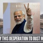 Why this desperation to oust Modi