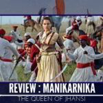 Manikarnika - The Queen of Jhansi