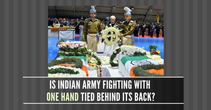 Are the soldiers of the Indian Armed Forces fighting with one hand tied behind their back?