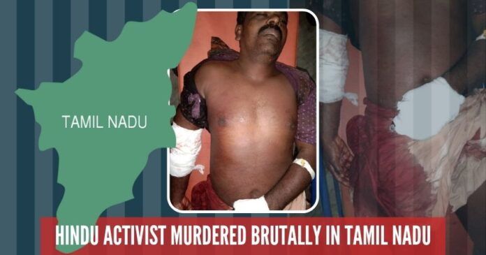 Tamil Nadu has seen hundreds of Hindu activists getting murdered by the Islamist extremists over the last ten years.