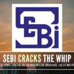 SEBI cracks the whip, declares Motilal Oswal company and India Infoline brokerage firms as "not fit and proper"