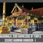 Sabarimala_ Zero knowledge of temple_ Science harming Hinduism – I