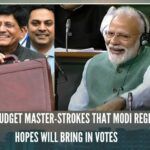 Three Budget master-strokes that Modi regime hopes will bring in votes