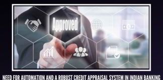 Need for automation and a robust credit appraisal system in Indian banking