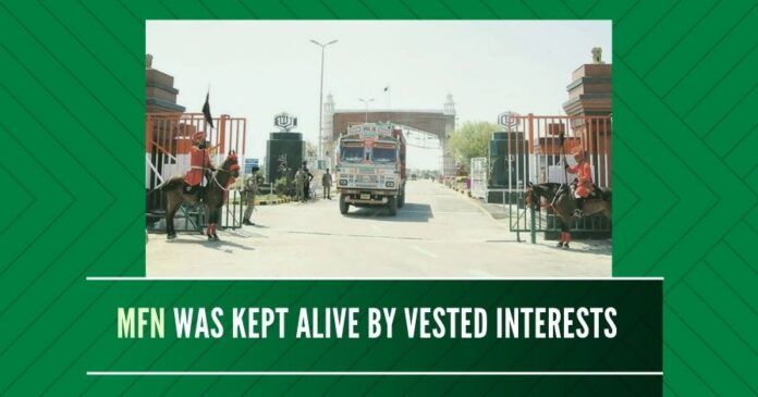 Despite repeated terrorist attacks on India, MFN status was kept alive for the sake of some vested interests