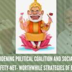 Widening political coalition and social safety-net- worthwhile strategies of BJP