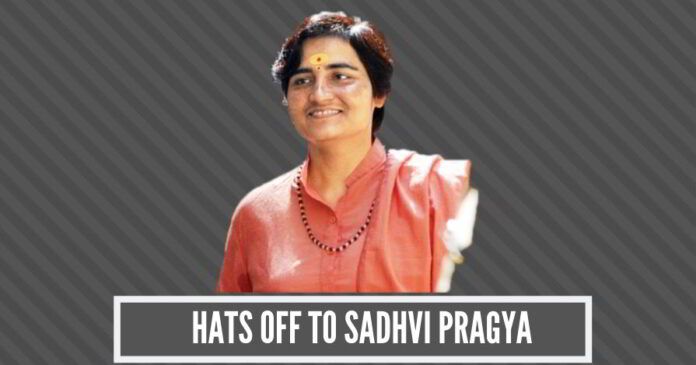 Hats off to Sadhvi Pragya