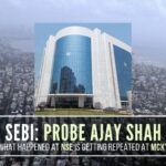 Is Ajay Shah going to crack the data pipeline from MCX like it was done at NSE? Is SEBI probing it?