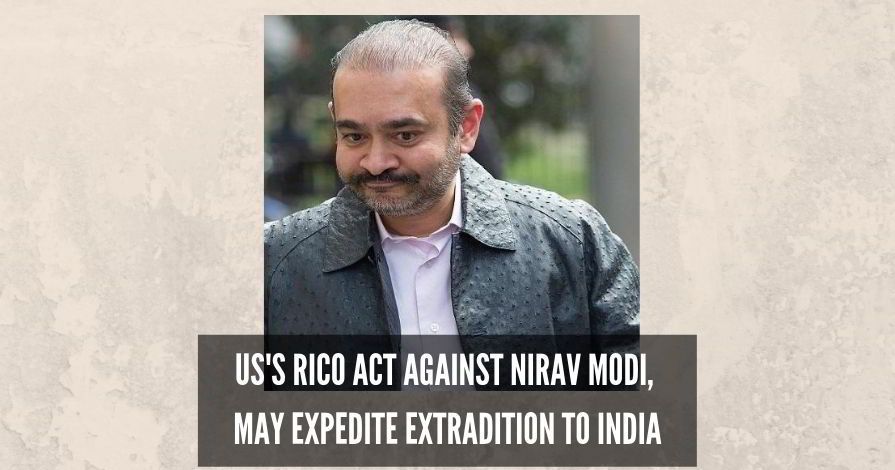 US's RICO Act against Nirav Modi, may expedite extradition to India