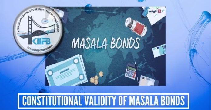 On the Constitutional validity of Masala Bonds by Kerala Government’s Board in the Global Market