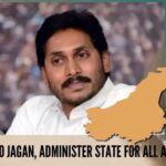 Open letter to Jagan, administer state for all Andhra people