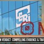 SEBI Co-location verdict: Compelling evidence & travesty of justice