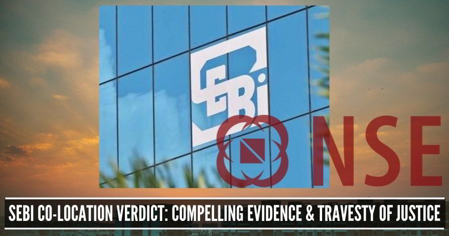SEBI Co-location verdict: Compelling evidence & travesty of justice