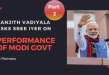 Sree Iyer on What the Modi Govt. did not do in its first five-year term and the essential things to be done by the next govt and who should be in the Cabinet