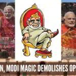 Yet again, Modi Magic demolishes opposition