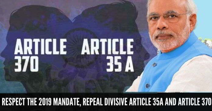 Respect the 2019 mandate, repeal divisive Article 35A and Article 370