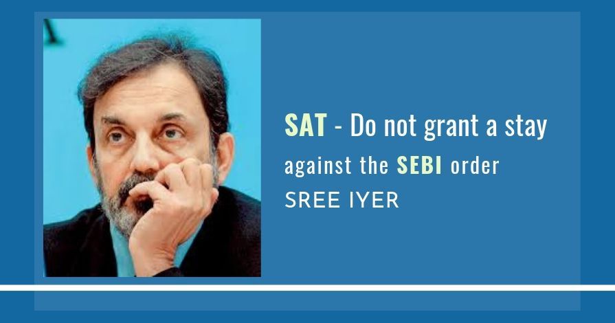 The SEBI Appellate Tribunal should not grant a stay against the SEBI order on NDTV as it has ruled the Roys as not fit and proper to hold office