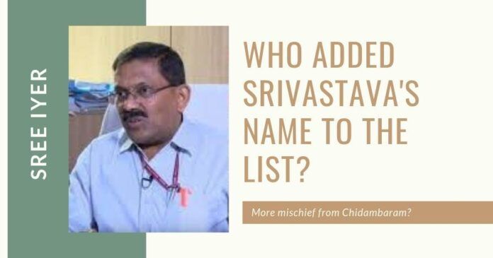 At whose instigation was the name of S K Srivastava added to the list of corrupt IT Officers?