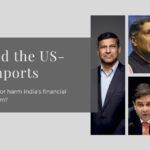 Has India benefited from the import of US-trained financial experts? Or were their ideas too radical?