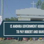 Is Andhra Government robbing Ram to pay Robert and Rahim_