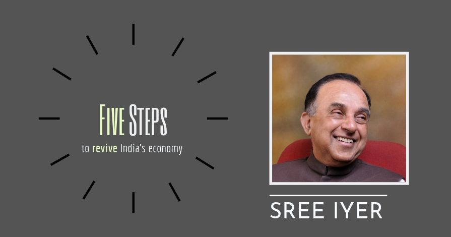 A simple sequence of five steps to put India's economy on a path of robust growth