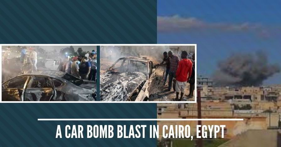 A car Bomb blast in Cairo, Egypt