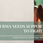Burma needs our intervention in a positive way by arms and funds for the Burmese Government.