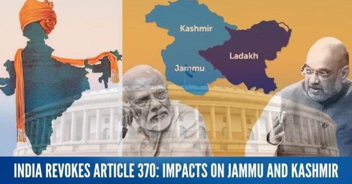 India revokes article 370: Impacts on Jammu and Kashmir