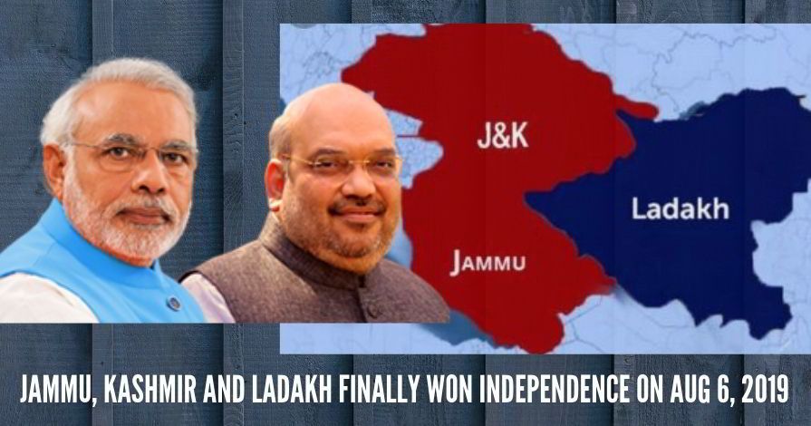 Jammu, Kashmir and Ladakh finally won independence on Aug 6, 2019
