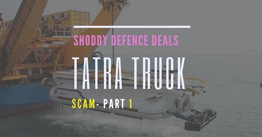 Another day, another scam involving the UPA government - The Tatra Truck scam