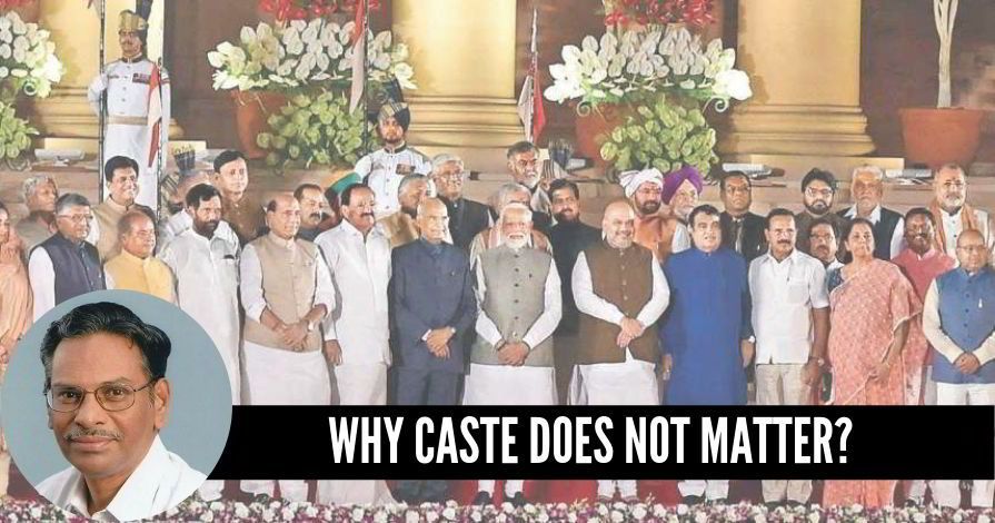 The founding members of CPI(M) nor the members of Modi's cabinet should be known by their caste but only by their work.