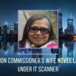 Will the ITR findings on Novel Lavasa lead up to the door of her husband, Election Commissioner Ashok Lavasa?