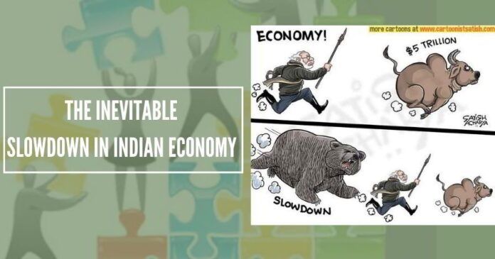The inevitable slowdown in Indian economy and the remedies