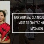 Murshidabad Slain couple’s family made to confess not a jihadi massacre