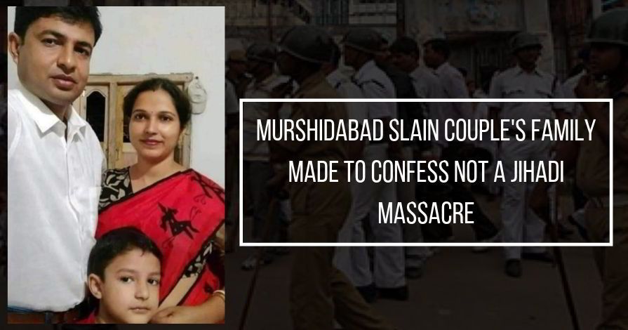Murshidabad Slain couple's family made to confess not a jihadi massacre, Is Bengal any different from Pakistan?