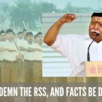 We condemn the RSS, and facts be damned!
