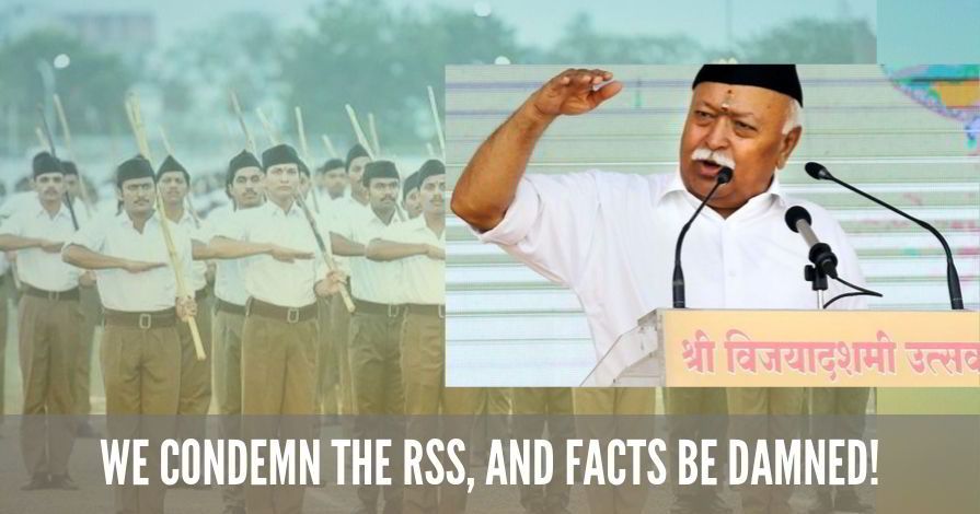 We condemn the RSS, and facts be damned!