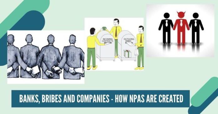 Banks, Bribes and Companies - How NPAs are created