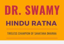 Dr. Swamy - The indefatigable champion of Sanatana Dharma