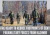 After a significant improvement in the security situation on ground zero, the Union Home Ministry has now decided to further reduce footprints of the central paramilitary forces in Kashmir valley.