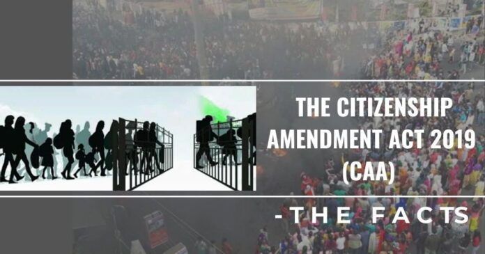 The Citizen Amendment Act 2019 (CAA) – The facts