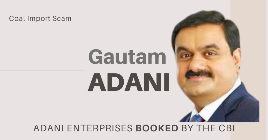 Another scam reported by PGurus, involving Coal importers such as Adani Enterprises is booked by the CBI