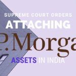 India's apex court rules that the US-based company JP Morgan siphoned off homebuyers money and have ordered attaching its assets
