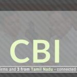 48-companies run by persons close to a father-son duo from Tamil Nadu caught by the CBI