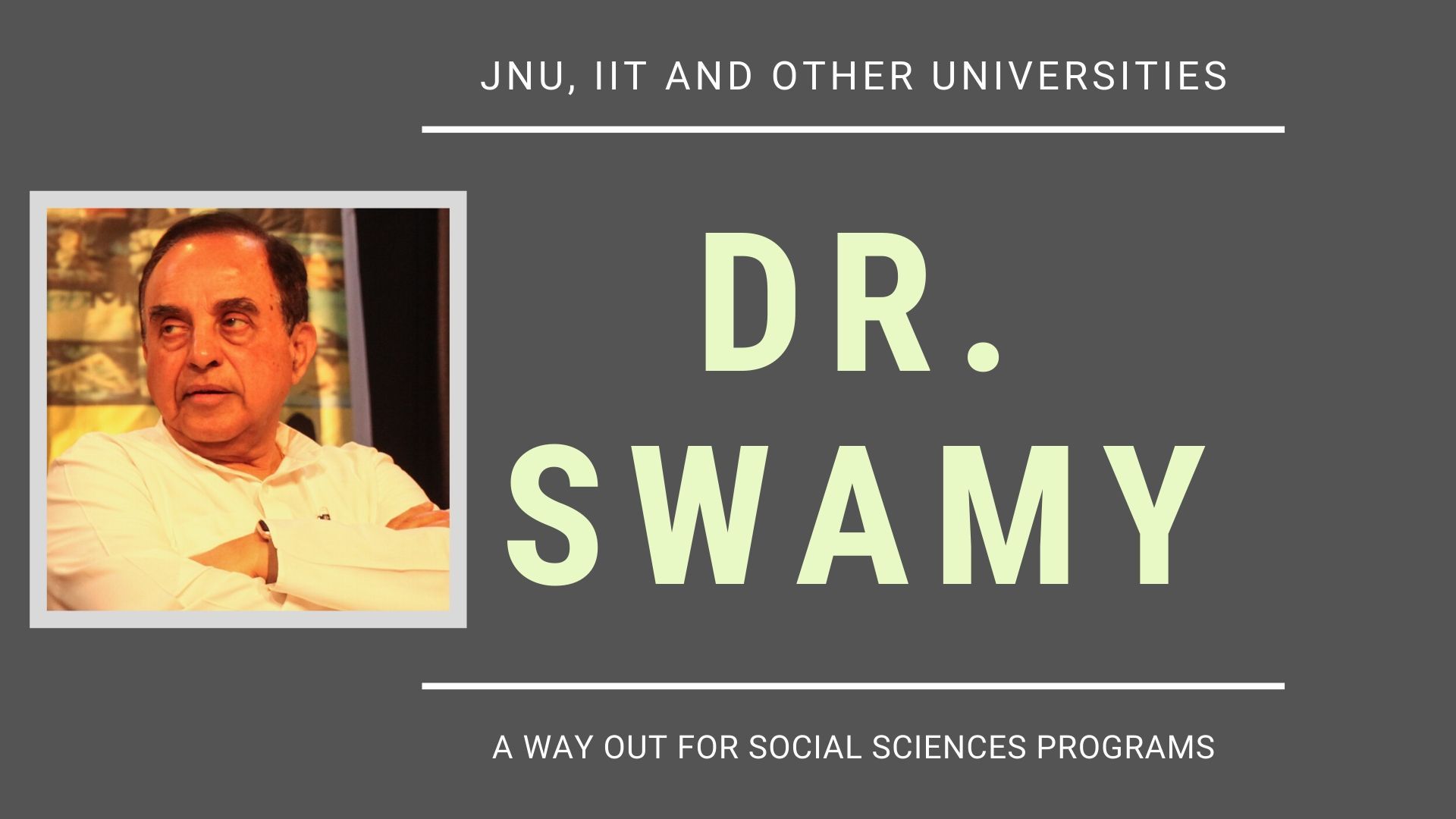 An out-of-the-box suggestion by Dr. Swamy to ensure that all students regardless of their specialization can thrive in universities like JNU, IITs, IISc etc. is proposed in this must-watch lecture.