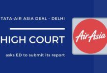 Delhi High Court has asked the ED to submit its report on the alleged money laundering in the Tata-Air Asia deal