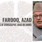 Farooq, Azad leaders of Demographic Jihad on Jammu