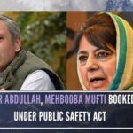According to official sources, during the day PSA's were first slapped on National Conference General Secretary Ali Mohd Sagar, former NC MLC Bashir Ahmed Veeri and PDP leader Sartaj Madni and in the end, PSA orders of both Omar Abdullah and Mehbooba Mufti too were signed late Thursday night.